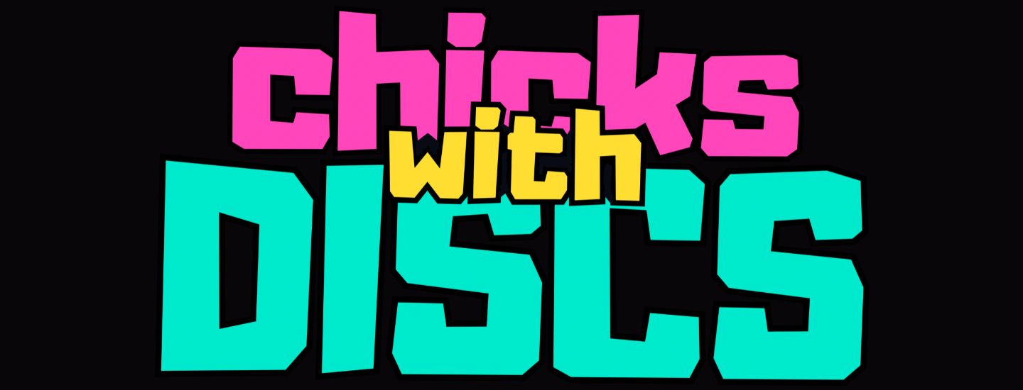 Chicks with Discs